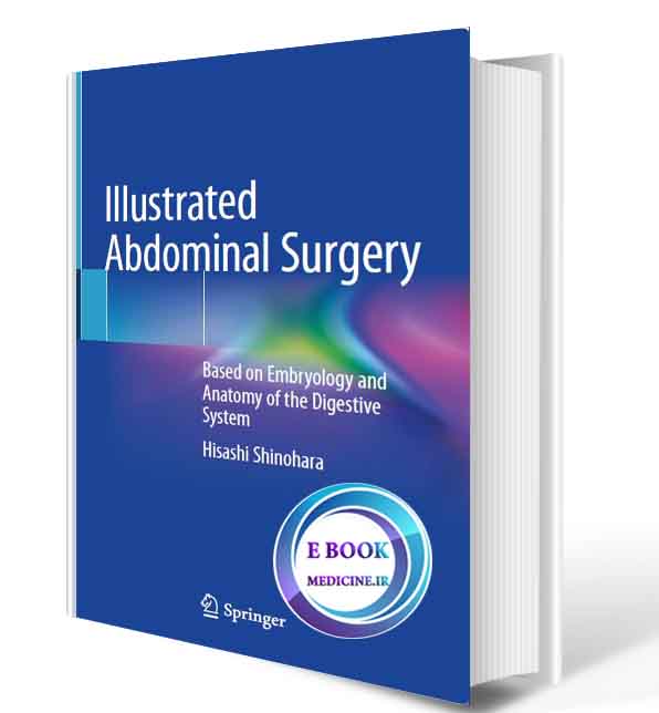 دانلود کتابIllustrated Abdominal Surgery: Based on Embryology and Anatomy of the Digestive System 1st ed 2020(ORIGINAL PDF)